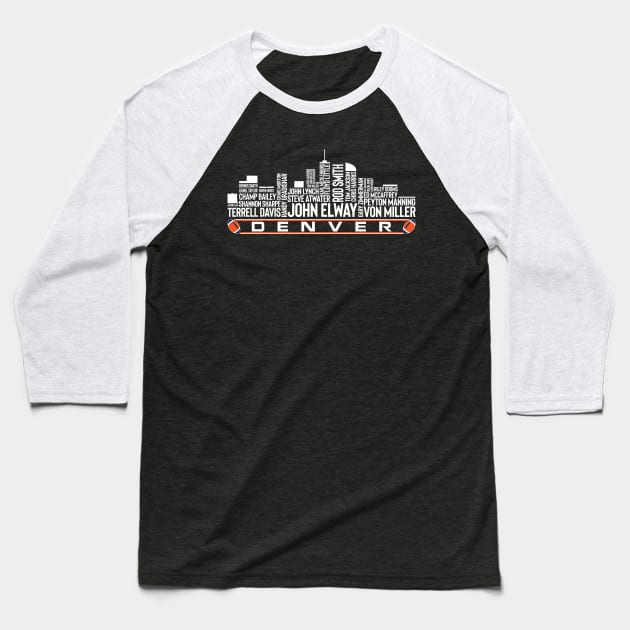 Denver Football Team All Time Legends, Denver City Skyline Baseball T-Shirt by Legend Skyline